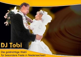 DJ Tobi - DJ Entertainment fr Braunschweig. Gnstige Festpreise fr Hochzeit, Geburtstag, Polterabend, ... in und ca. 100 km um Hannover.